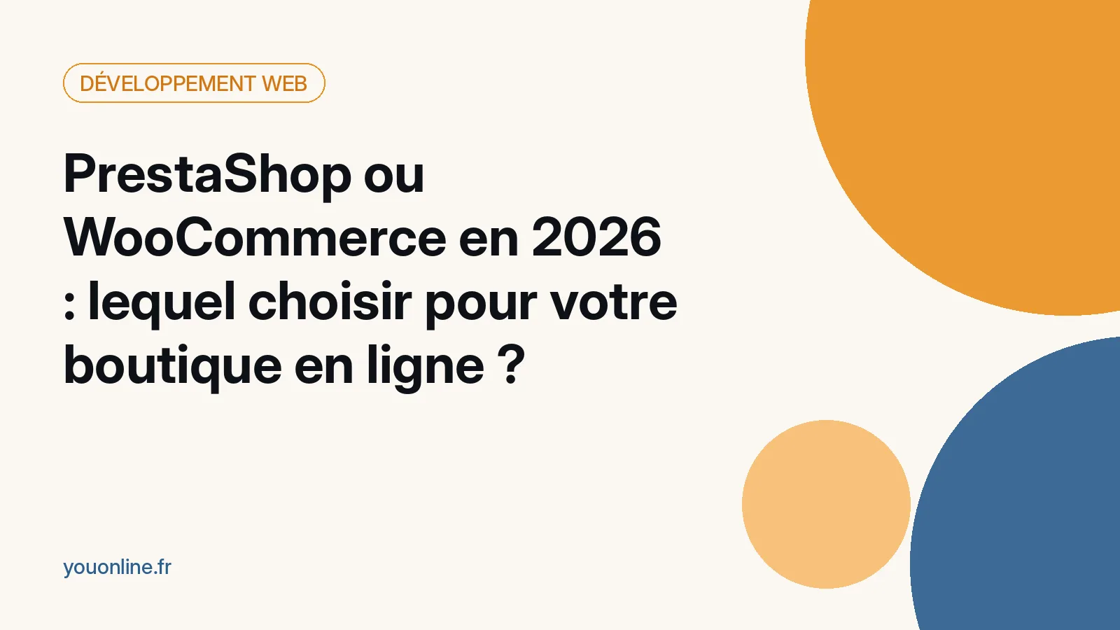 PrestaShop ou WooCommerce en 2026 : lequel choisir pour votre boutique en ligne ?
